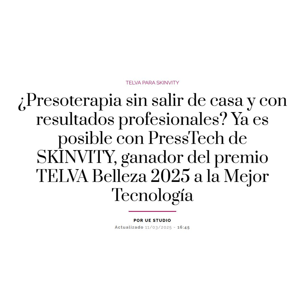 SKINVITY vuelve a aparecer en TELVA: Un nuevo reconocimiento para nuestra PressTech
