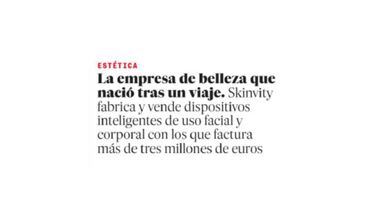 De una idea en un viaje a un proyecto que factura millones: la historia de SKINVITY en El País