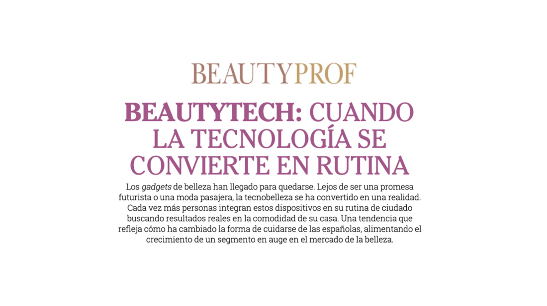 BeautyTech: cómo la tecnología está transformando la rutina de cuidado en casa