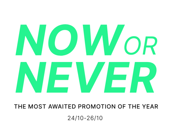 Now or Never promotion, the most anticipated of the year